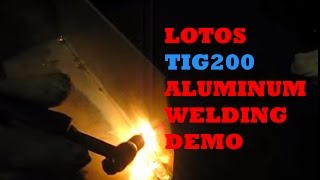 LOTOS TIG200 TIGStick Welder Aluminum Welding Demonstration [upl. by Aryamoy]