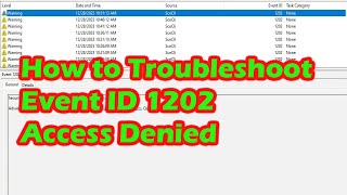 How To Troubleshoot Event ID 1202 SECCLI Access Denied [upl. by Onnem]