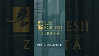 Los Robles Zibatá  Abril 2024 PRÓXIMAMENTE [upl. by Harwell]