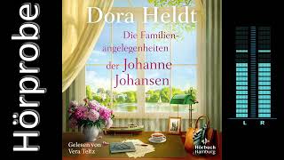 Dora Heldt Die Familienangelegenheiten der Johanne Johansen Hörbuchvorstellung [upl. by Nodrog]