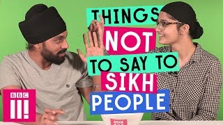 Things Not To Say To Sikh People [upl. by Punke167]