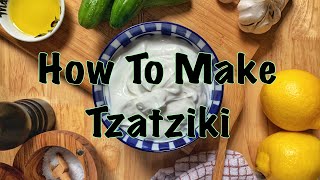 How to Make Tzatziki [upl. by Burkhardt902]