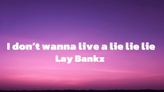 Lay Bankz  I don’t wanna live a lie lie lie Tell Ur Girlfriend lyrics [upl. by Muhcon]