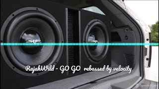 3045hz RajahWild  GO GO Rebassed by VCLTY [upl. by Papp]