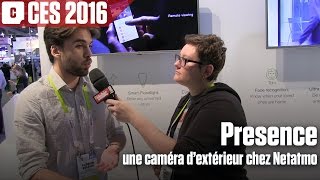 CES 2016  Netatmo dévoile Presence une caméra dextérieur [upl. by Past568]