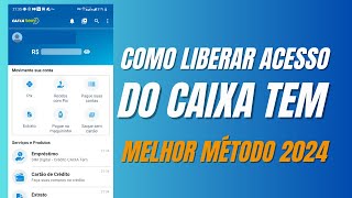 ATUALIZOU 😱COMO LIBERAR SEU ACESSO DO CAIXA TEM MÉTODO NOVO 2024 [upl. by Neyu]