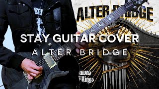 Alter Bridge  Stay Guitar Cover [upl. by Sanfo]