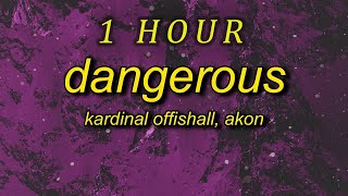 Kardinal Offishall  Dangerous Lyrics ft Akon noticing you noticing me akon 1 HOUR [upl. by Paulina]