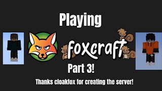 Minecraft Foxcraft Gameplay Part 3 [upl. by Namharludba]