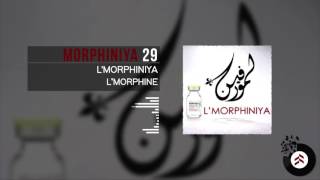 Lmorphine  Morphiniya 29 [upl. by Darken]