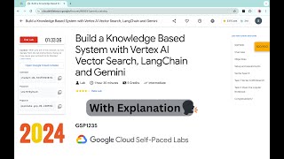 Build a Knowledge Based System with Vertex AI Vector Search LangChain and Gemini qwiklabs GSP1235 [upl. by Carolan]