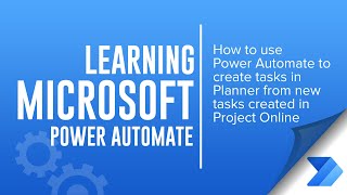 How to use Power Automate to create tasks in Microsoft Planner from tasks created in Project Online [upl. by Tsai]