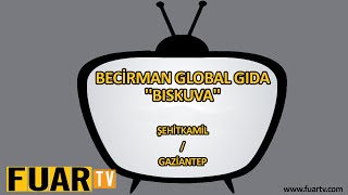 BECİRMAN GLOBAL GIDA BISKUVA  ŞEHİTKAMİL  GAZİANTEP [upl. by Calida]