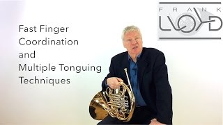 French Horn 3 Steps to Faster Coordination and Multiple Tonguing Tutorial Nr 1 from Frank Lloyd [upl. by Ardnoed]