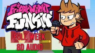 FnF Vs Tord Full Week 8D Audio [upl. by Ignace]