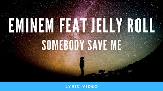 Eminem Ft Jelly Roll  Somebody Save Me  Lyric Video  music song spotify usa london italy [upl. by Burhans]