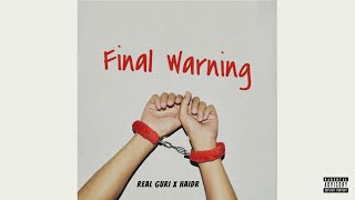 REAL GURI  FINAL WARNING  HAIDR  Beats by Guri   OFFICIAL AUDIO [upl. by Yartnoed]