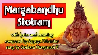 Margabandhu Stotram Shambho Mahadeva Deva with lyrics and meaning [upl. by Dorelle]