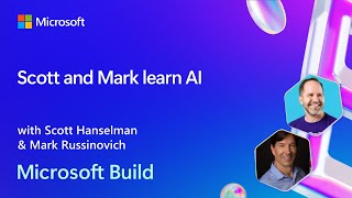 Scott and Mark learn AI  BRK255 [upl. by Ailedamla]