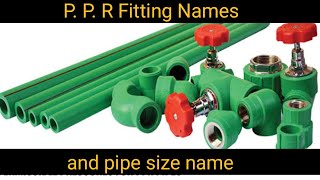 ppr pipe fitting names and pipe size name [upl. by Senior]