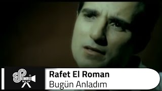 Rafet EL ROMAN  Bugün Anladım [upl. by Amalita993]