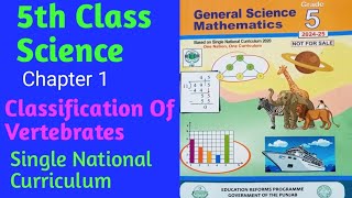 5th Class Science Chapter 1 Classification Of Vertebrates  Classification Of Living Organisms SNC [upl. by Edylc]