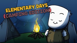 Elementary Days Camping Edition [upl. by Asena307]