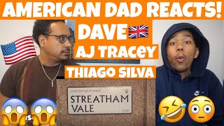 Dave x AJ Tracey  Thiago Silva AMERICAN DAD REACTS 🇺🇸 [upl. by Ire]