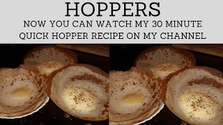 Hoppers Sri Lankan Style  NOW YOU CAN WATCH MY 30 MINUTE QUICK HOPPER RECIPE ON MY CHANNEL [upl. by Mei971]