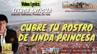 Carlos Nuño La Grande De Madrid  Lisboa Antigua Video Lyric [upl. by Enoryt]