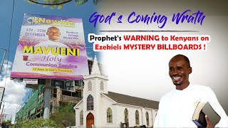 Prophets WARNING to Kenyans on Ezekiels MYSTERY BILLBOARDS [upl. by Eanyl]