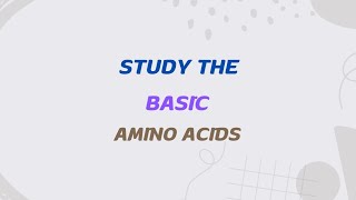 Study The Basic Amino Acids  Biochemistry Microbiology [upl. by Letitia]