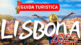 LISBONA  GUIDA TURISTICA 2023 [upl. by Orimar]