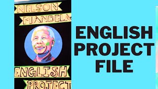 English Project File Class 10 Nelson Mandela  Art integration project  Front Page Decoration Idea [upl. by Pickar]