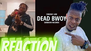 CHRONIC LAW DEAD BWOY OFFICIAL VIDEOFIYAFEELINGS REACTION [upl. by Warfore]