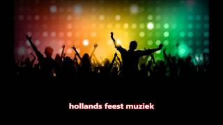 hollandse feestmuziek  1 [upl. by Jackie85]