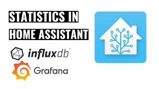 Statistics in Home Assistant with InfluxDB and Grafana [upl. by Dareg]