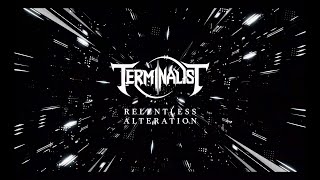 TERMINALIST  Relentless Alteration Official Video [upl. by Pronty]