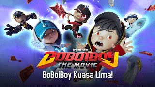 Klip BoBoiboy The Movie BoBoiBoy Kuasa Lima [upl. by Killen]