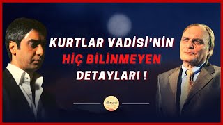 Kurtlar Vadisi Hakkında EN AZ Bilinen Detaylar [upl. by Erreip319]