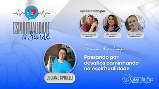 Espiritualidade e Saúde  Luciane Spinelli [upl. by Arica863]