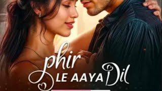 PHIR LE AAYA DIL EPISODE 4155  PHIR LE AAYA DIL POCKET FM [upl. by Thirzi]