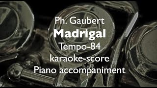 quotMadrigalquot Ph Gaubert Tempo84 for Flute and Piano Piano accompaniment karaokescore [upl. by Yunfei763]