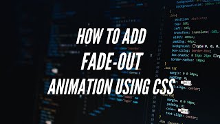 How to add fadeout animation using CSS │CSS animation │AS Tutorials [upl. by Notsirb484]