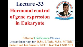 Hormonal control of gene expression in Eukaryote by Dheerendra Kumar [upl. by Cleopatre708]