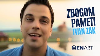 Ivan Zak  Zbogom pameti Official Video [upl. by Aicilic657]