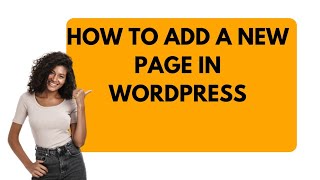 How To Add A New Page In WordPress [upl. by Alegnave342]