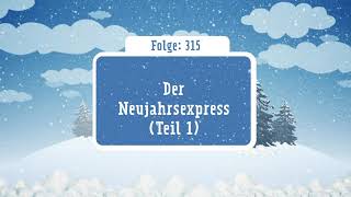 Kinderhörspiel Doppeldecker Folge 315 Der Neujahrsexpress Teil 1 [upl. by Valer]