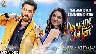 Sikandar Movie Song Deewane hai l Salman Khan l Rashmika Mandhana l Tamanna Bhatia l Arijit Singh [upl. by Cinemod]