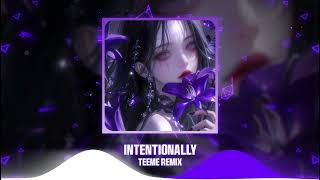 INTENTIONALLY  TEEME REMIX  NHẠC NỀN REMIX HOT TIK TOK 2024 GÂY NGHIỆN [upl. by Aeneas554]